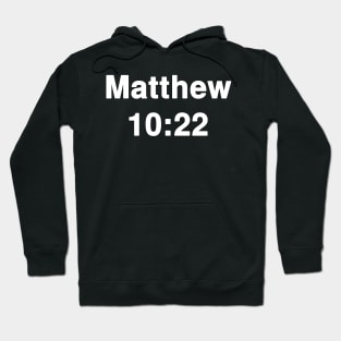 Matthew 10:22  Typography Hoodie